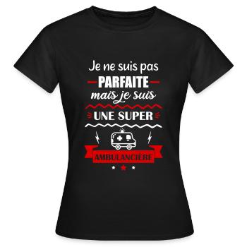 Pas parfaite ambulancière,ambulance,idée cadeau - T-shirt Femme - noir - Devant - AI Model Female 172 dark (172cm)
