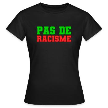 Pas de racisme! - T-shirt Femme - noir - Devant - AI Model Female 172 dark (172cm)