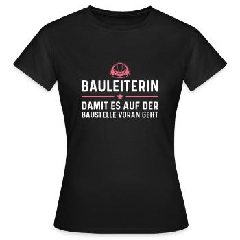 Bauleitung Humor Baustelle Bauleiterin Geschenk - Frauen T-Shirt - Schwarz - Vorne - AI Model Female 172 dark (172cm)