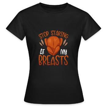 Hör Auf, Auf Meine Brüste Zu Starren - Frauen T-Shirt - Schwarz - Vorne - AI Model Female 172 dark (172cm)