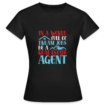 Traumjob Makler - Frauen T-Shirt - Schwarz - Vorne - AI Model Female 172 dark (172cm)
