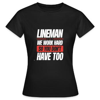 Lineman We work hard - Women's T-Shirt - black - Front - AI Model Female 172 dark (172cm)