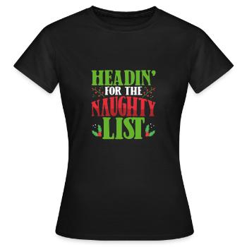 Join the naughty list - Women's T-Shirt - black - Front - AI Model Female 172 dark (172cm)