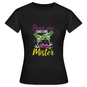 Gießen Sie Mir Etwas Ein, Mister - Frauen T-Shirt - Schwarz - Vorne - AI Model Female 172 dark (172cm)