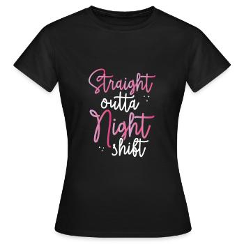 Direkt Aus Der Nachtschicht Rosa - Frauen T-Shirt - Schwarz - Vorne - AI Model Female 172 dark (172cm)
