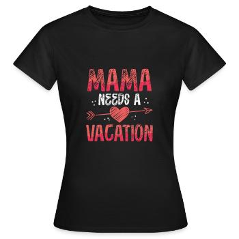 Maman a besoin de vacances - T-shirt Femme - noir - Devant - AI Model Female 172 dark (172cm)