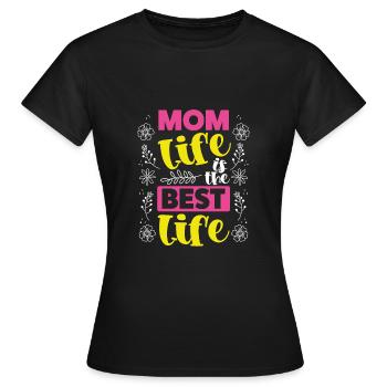 Das Leben Der Mutter Ist Das Beste Leben - Frauen T-Shirt - Schwarz - Vorne - AI Model Female 172 dark (172cm)