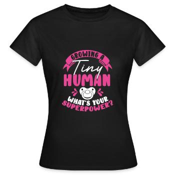 Growing a tiny human being - Women's T-Shirt - black - Front - AI Model Female 172 dark (172cm)