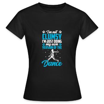 Ich Bin Nicht Tollpatschig, Ich Bin Ein - Frauen T-Shirt - Schwarz - Vorne - AI Model Female 172 dark (172cm)