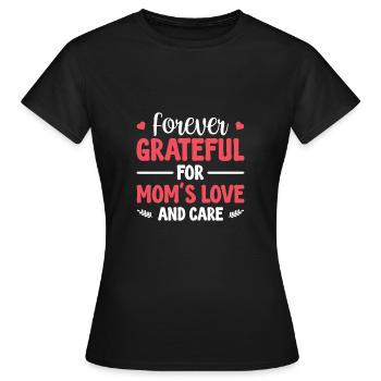 Dankbar Für Mamas Liebe - Frauen T-Shirt - Schwarz - Vorne - AI Model Female 172 dark (172cm)