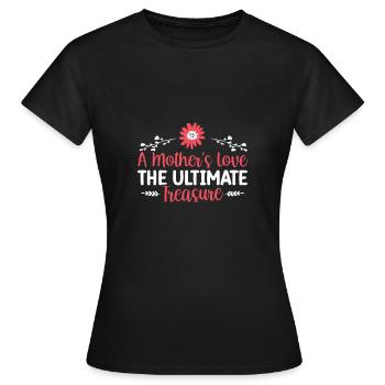 Une mère aime le trésor ultime - T-shirt Femme - noir - Devant - AI Model Female 172 dark (172cm)