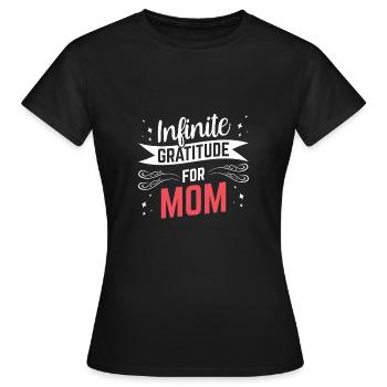 Infinite gratitude for mom - Women's T-Shirt - black - Front - AI Model Female 172 dark (172cm)