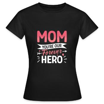 Mama, Du Bist Unser Ewiger Held - Frauen T-Shirt - Schwarz - Vorne - AI Model Female 172 dark (172cm)