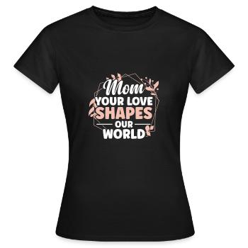 Deine Liebe Prägt Unsere Welt - Frauen T-Shirt - Schwarz - Vorne - AI Model Female 172 dark (172cm)