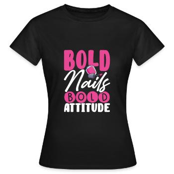 Bold nails, bold attitude - Women's T-Shirt - black - Front - AI Model Female 172 dark (172cm)