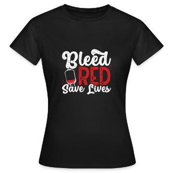 Bleed Red sauve des vies - T-shirt Femme - noir - Devant - AI Model Female 172 dark (172cm)