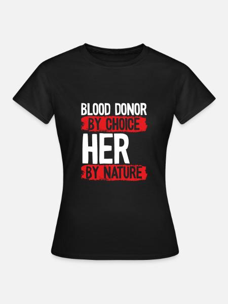 Blutspenderin Nach Wahl Her - Frauen T-Shirt - Schwarz