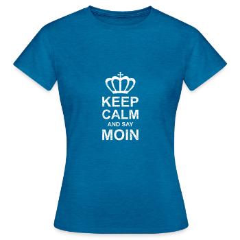 Keep Calm And Say Moin | Crown Vintage Retro - Women's T-Shirt - antique blue sapphire heather - Front - AI Model Female 172 dark (172cm)