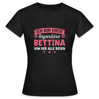 Bettina Vorname Geschenk - Frauen T-Shirt - Schwarz - Vorne - AI Model Female 172 dark (172cm)