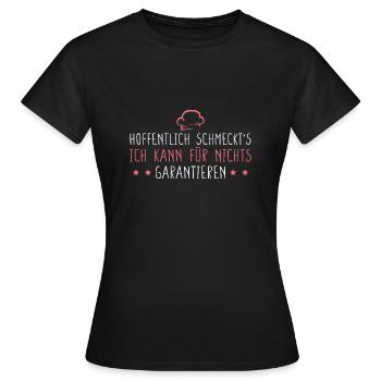 Kochen Humor Küche Hobbyköchin - Frauen T-Shirt - Schwarz - Vorne - AI Model Female 172 dark (172cm)