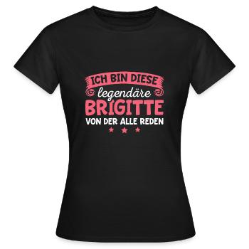 Brigitte Vorname Geschenk - Frauen T-Shirt - Schwarz - Vorne - AI Model Female 172 dark (172cm)