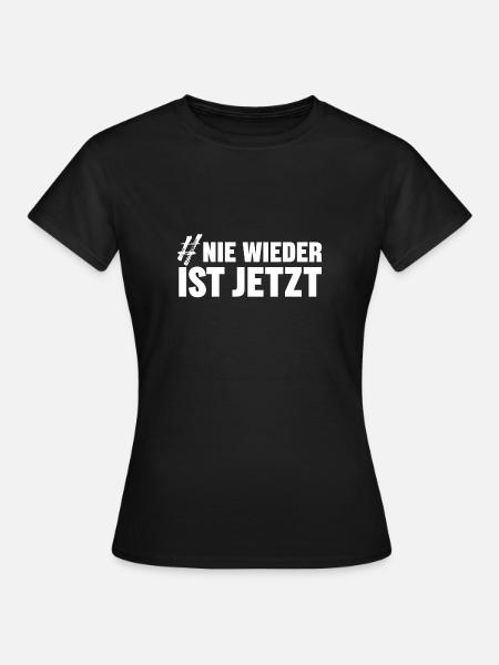 NIE WIEDER IST JETZT - Frauen T-Shirt - Schwarz