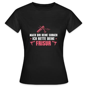 Haarsytlistin Mach dir keine Sorgen Friseurin - Frauen T-Shirt - Schwarz - Vorne - AI Model Female 172 dark (172cm)