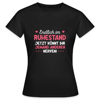 Rente Ruhestand Renteneintritt Rentnerin Geschenk - Frauen T-Shirt - Schwarz - Vorne - AI Model Female 172 dark (172cm)