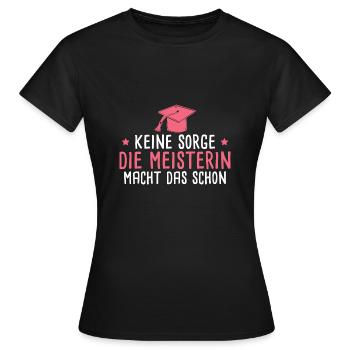 Meisterprüfung Handwerkerin Meisterin Geschenk - Frauen T-Shirt - Schwarz - Vorne - AI Model Female 172 dark (172cm)