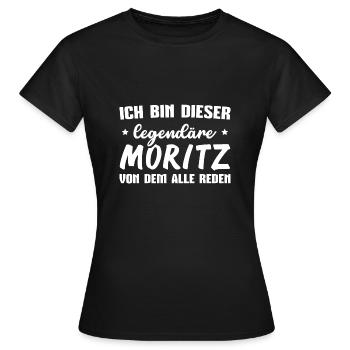 Moritz Geschenk Namenstag - Frauen T-Shirt - Schwarz - Vorne - AI Model Female 172 dark (172cm)