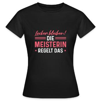 Die Meisterin regelt das Meisterprüfung - Frauen T-Shirt - Schwarz - Vorne - AI Model Female 172 dark (172cm)