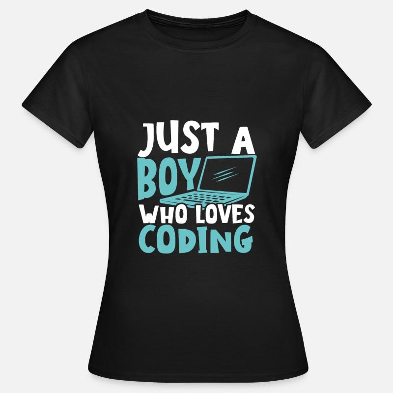 Juste un garçon qui aime programmer - T-shirt Femme - noir