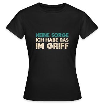 Keine Sorge, Ich Habe Das Im Griff - Frauen T-Shirt - Schwarz - Vorne - AI Model Female 172 dark (172cm)