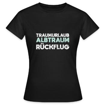 Traumurlaub, Albtraum-Rückflug - Frauen T-Shirt - Schwarz - Vorne - AI Model Female 172 dark (172cm)