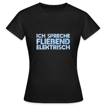 Ich Spreche Fließend Elektrisch - Frauen T-Shirt - Schwarz - Vorne - AI Model Female 172 dark (172cm)