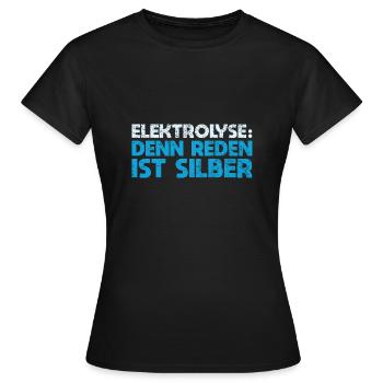 Elektrolyse: Denn Reden Ist Silber - Frauen T-Shirt - Schwarz - Vorne - AI Model Female 172 dark (172cm)