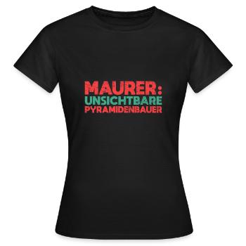 Maurer, Unsichtbare Pyramidenbauer - Frauen T-Shirt - Schwarz - Vorne - AI Model Female 172 dark (172cm)