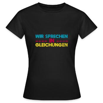 Wir Sprechen In Gleichungen - Frauen T-Shirt - Schwarz - Vorne - AI Model Female 172 dark (172cm)