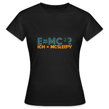 E=mc²? Ich = McSleepy - Frauen T-Shirt - Schwarz - Vorne - AI Model Female 172 dark (172cm)