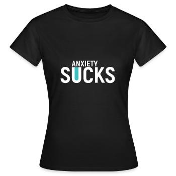 Anxiety Sucks. Anxiété trouble idée cadeau T-shirt - T-shirt Femme - noir - Devant - AI Model Female 172 dark (172cm)