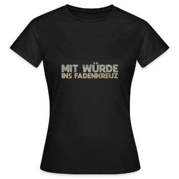 Mit Würde Ins Fadenkreuz - Frauen T-Shirt - Schwarz - Vorne - AI Model Female 172 dark (172cm)