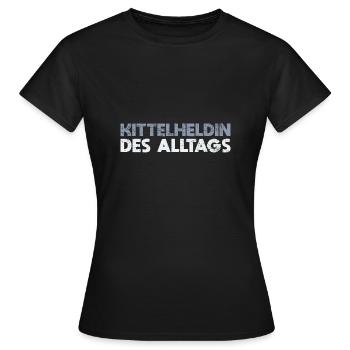 Kittelheldin Des Alltags - Frauen T-Shirt - Schwarz - Vorne - AI Model Female 172 dark (172cm)