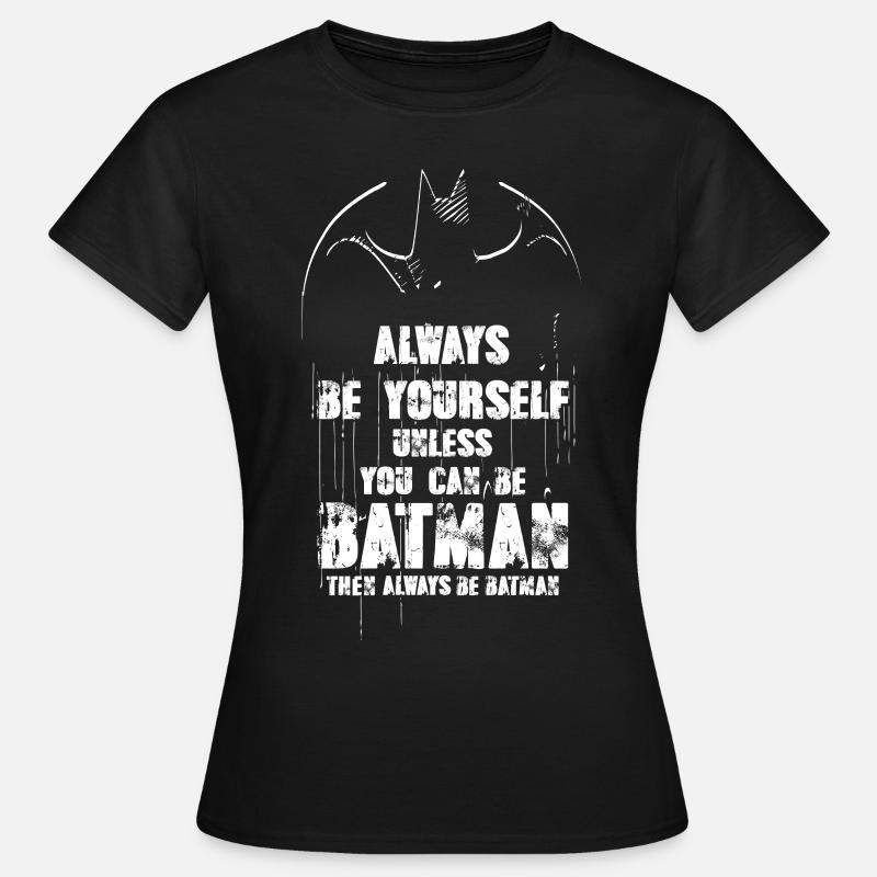 DC Comics Batman Quote Always Be Yourself - Women's T-Shirt - black