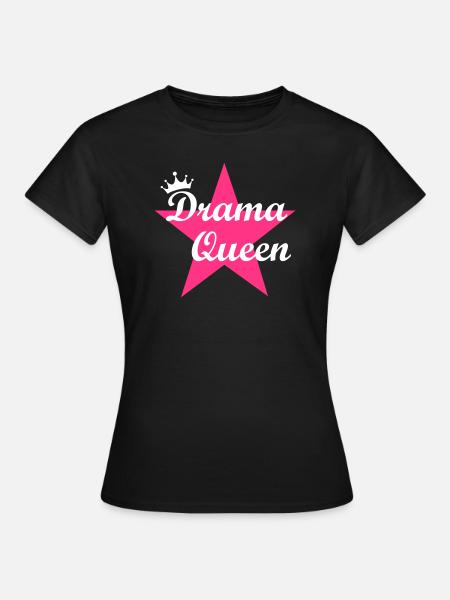 Drama Queen - T-shirt Femme - noir
