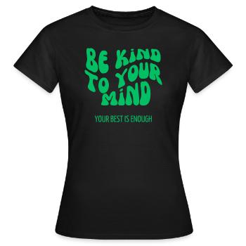 be kind - Frauen T-Shirt - Schwarz - Vorne - AI Model Female 172 dark (172cm)