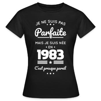 Anniversaire 40 ans - Pas parfaite née en 1983 - T-shirt Femme - noir - Devant - AI Model Female 172 dark (172cm)
