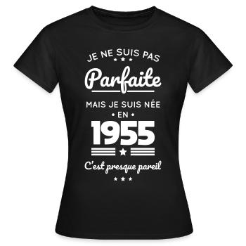 Anniversaire 70 ans - Pas parfaite née en 1955 - T-shirt Femme - noir - Devant - AI Model Female 172 dark (172cm)