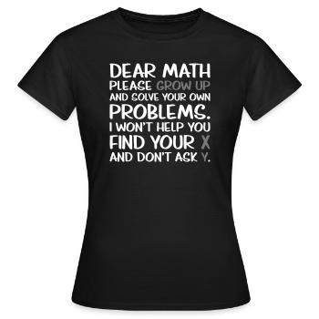 Dear Mathe please Grow Up - T-shirt Femme - noir - Devant - AI Model Female 172 dark (172cm)