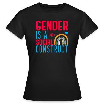 Gender is a Social Construct - Frauen T-Shirt - Schwarz - Vorne - AI Model Female 172 dark (172cm)