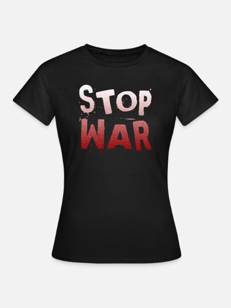 Stop War - Frauen T-Shirt - Schwarz